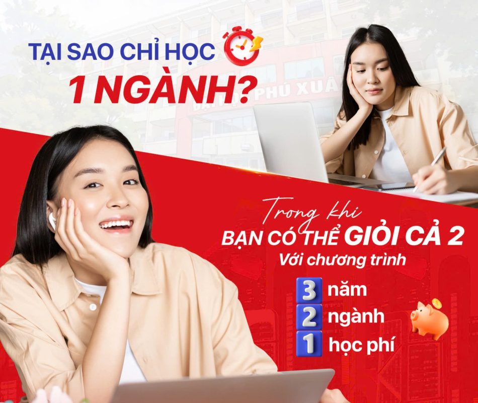 Chọn Trường Đại học PXU với chương trình học khác biệt 3 năm - 2 ngành - 1 học phí